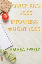 Quick Kilo Loss: Effortless Weight Loss