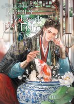 The Disabled Tyrant's Beloved Pet Fish: Canji Baojun De Zhangxin Yu Chong (Novel) 1 - The Disabled Tyrant's Beloved Pet Fish: Canji Baojun De Zhangxin Yu Chong (Novel) Vol. 1