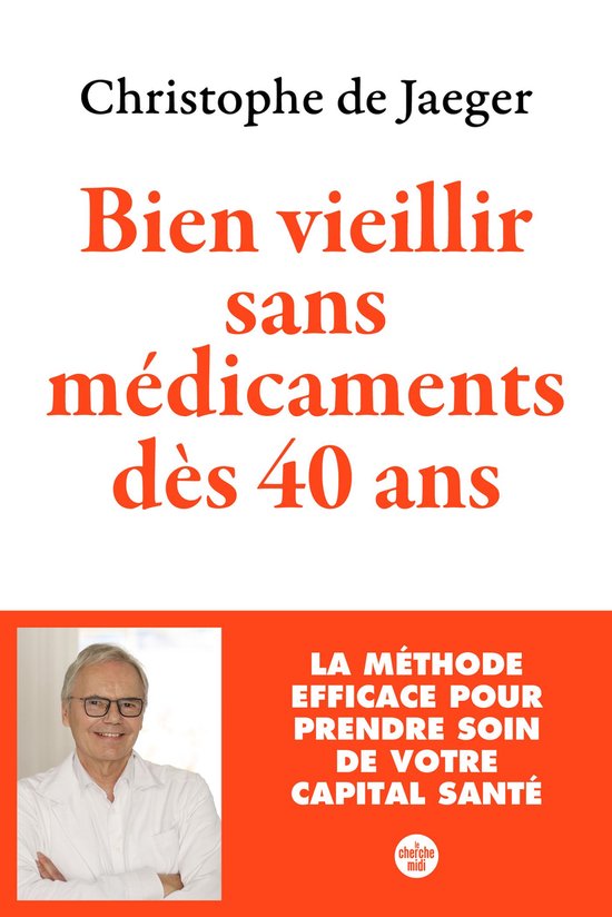 Bien vieillir sans médicaments dès 40 ans (Nouvelle éditi ... - cover
