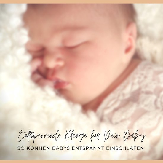 Entspannende Klänge / Einschlafhilfe für Dein Baby: So kö ... - cover