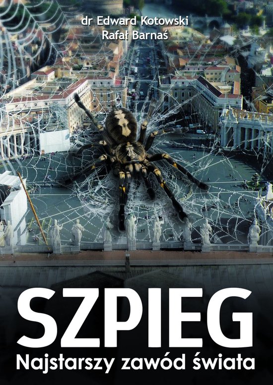 Szpieg. Najstarszy zawód świata