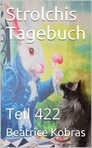 Strolchis Tagebuch 422 - Strolchis Tagebuch - Teil 422