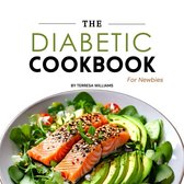 The Diabetic Cookbook for Newbies