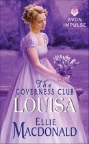 The Governess Club - The Governess Club: Louisa