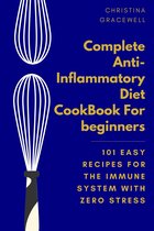 Complete Anti-Inflammatory Diet CookBook For beginners