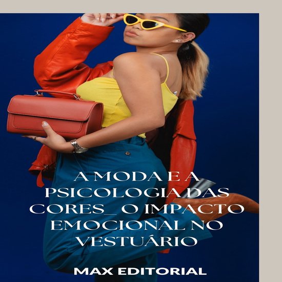 SÉRIE: MODAS - A Moda e a Psicologia das Cores: O Impacto E ... - cover