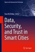 Signals and Communication Technology- Data, Security, and Trust in Smart Cities