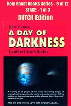 Holy Ghost School Book Series 9 - Here comes A Day of Darkness - DUTCH EDITION