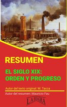 RESÚMENES UNIVERSITARIOS - Resumen de El Siglo XIX: Orden y Progreso