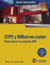 MANUALES IMPRESCINDIBLES - CYPE y BIMserver.center. Cómo hacer tu proyecto BIM