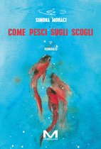 Riflessi - Come pesci sugli scogli