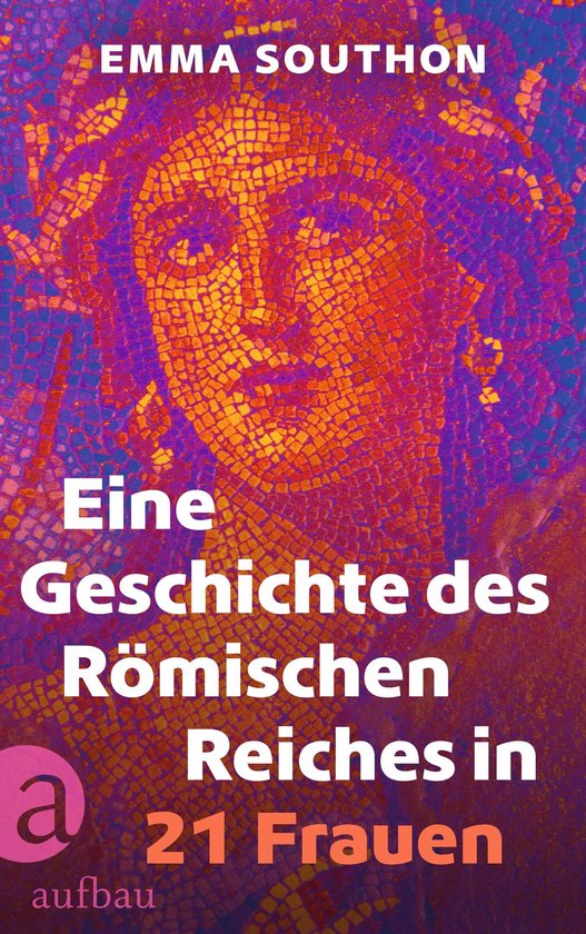 Eine Geschichte des Römischen Reiches in 21 Frauen - cover