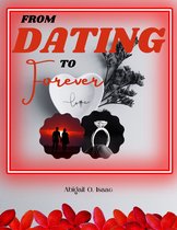 From Dating to forever