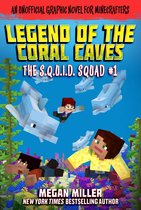 The S.Q.U.I.D. Squad-The Legend of the Coral Caves