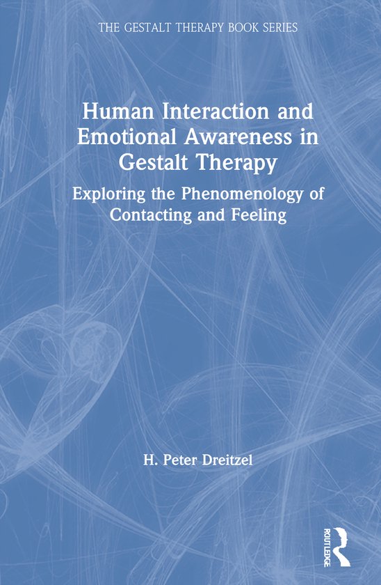 The Gestalt Therapy Book Series- Human Interaction and Emoti ... - cover