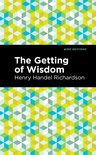 Mint Editions-The Getting of Wisdom