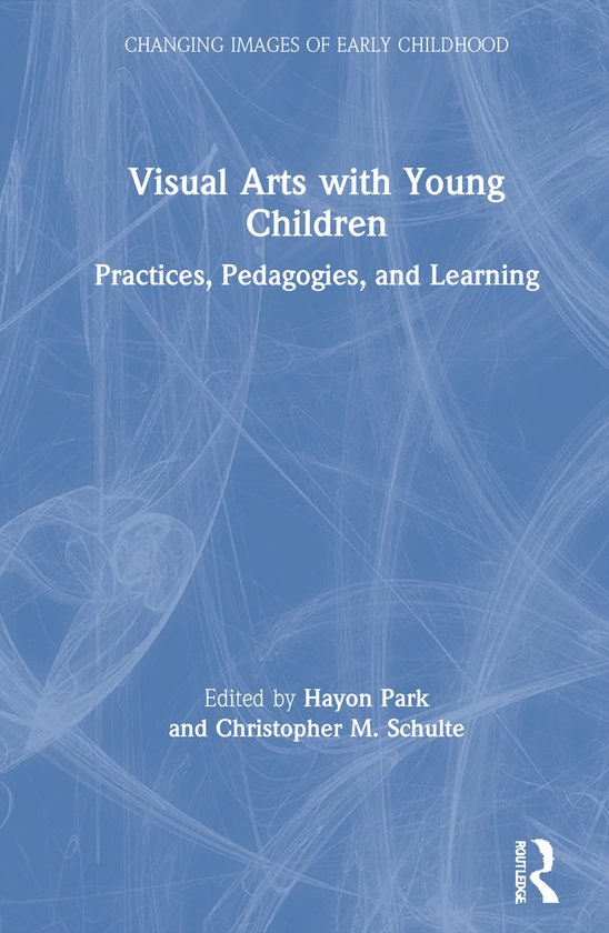 Changing Images of Early Childhood- Visual Arts with Young C ... - cover