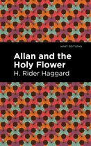 Mint Editions- Allan and the Holy Flower