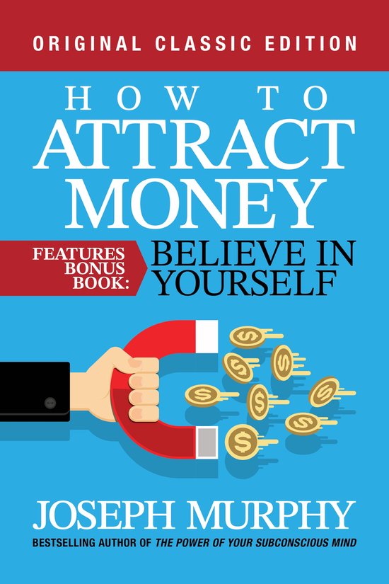 Boekhoes van 'How to Attract Money': Een rode magneet trekt gouden munten aan. Met tekst 'Original Classic Edition' en 'Joseph Murphy'.
