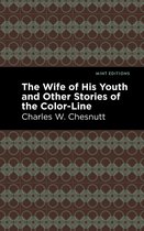 Mint Editions-The Wife of His Youth and Other Stories of the Color Line