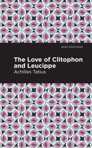 Mint Editions-The Love of Clitophon and Leucippe