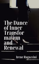 The Dance of Inner Transformation and Renewal