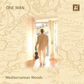 One Man - Mediterranean Moods (CD)