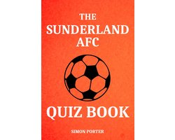 The Sunderland AFC Quiz Book