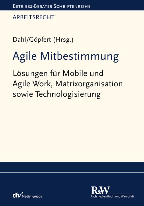 Betriebs Berater-Schriftenreihe/ Arbeitsrecht - Agile Mitbes ... - cover