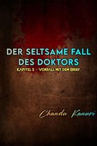 Der seltsame Fall des Doktors (German) 5 - Kapitel 5 – Vorfall mit dem Brief