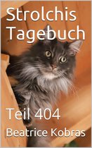 Strolchis Tagebuch 404 - Strolchis Tagebuch - Teil 404
