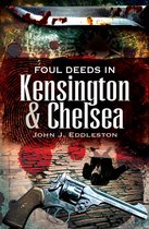 Foul Deeds & Suspicious Deaths - Foul Deeds in Kensington & Chelsea