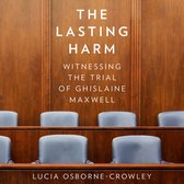 The Lasting Harm: Witnessing the Trial of Ghislaine Maxwell