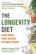 The Longevity Diet Slow Aging, Fight Disease, Optimize Weight
