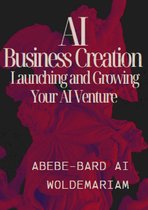 1A 1 - AI Business Creation: Launching and Growing Your AI Venture