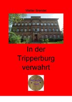 In der Tripperburg verwahrt
