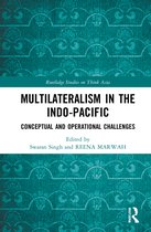 Routledge Studies on Think Asia- Multilateralism in the Indo-Pacific