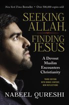Seeking Allah, Finding Jesus A Devout Muslim Encounters Christianity