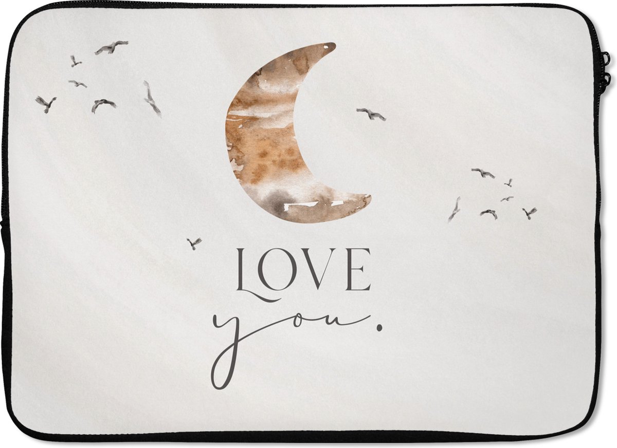 Laptophoes 14 inch - Quotes - Spreuken - Kinderen - Love you - Jongetjes - Meisjes - Kids - Laptop sleeve - Binnenmaat 33x23 cm - Zwarte achterkant