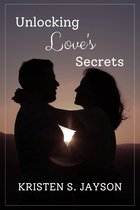 UNLOCKING LOVE’S SECRETS