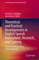 Second Language Learning and Teaching - Theoretical and Practical Developments in English Speech Assessment, Research, and Training