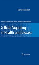 Biological and Medical Physics, Biomedical Engineering - Cellular Signaling in Health and Disease