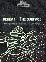 Beneath the Surface Mining in Emalahleni Local Community