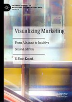 Palgrave Studies in Marketing, Organizations and Society - Visualizing Marketing
