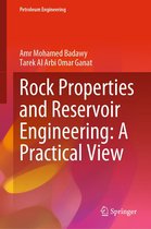 Petroleum Engineering - Rock Properties and Reservoir Engineering: A Practical View