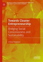 Palgrave Studies of Entrepreneurship and Social Challenges in Developing Economies - Towards Cleaner Entrepreneurship