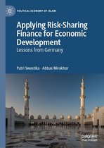 Political Economy of Islam - Applying Risk-Sharing Finance for Economic Development