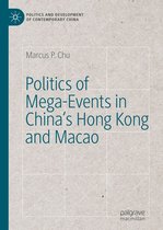 Politics and Development of Contemporary China - Politics of Mega-Events in China's Hong Kong and Macao