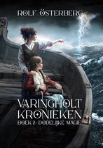 Varingholt Kronieken 2 - Dodelijke Magie