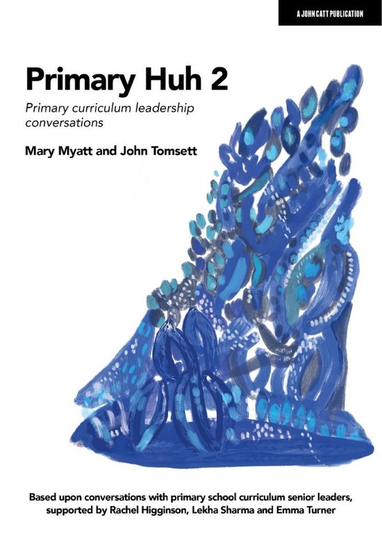 Primary Huh 2: Primary curriculum leadership conversations - cover